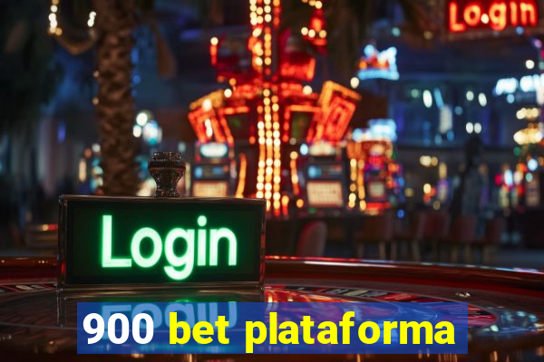 900 bet plataforma